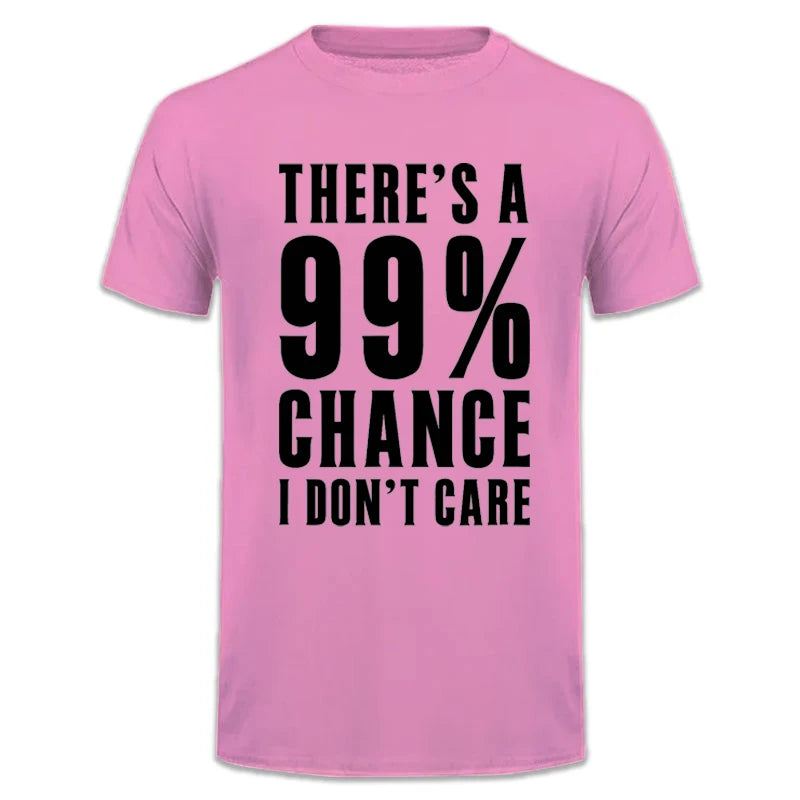 99 Percent Chance I Don't Care T-Shirt - additional view 11