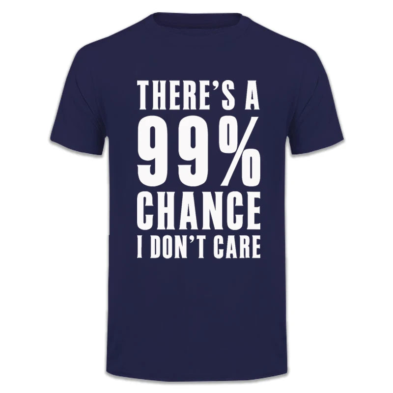 99 Percent Chance I Don't Care T-Shirt - additional view 16