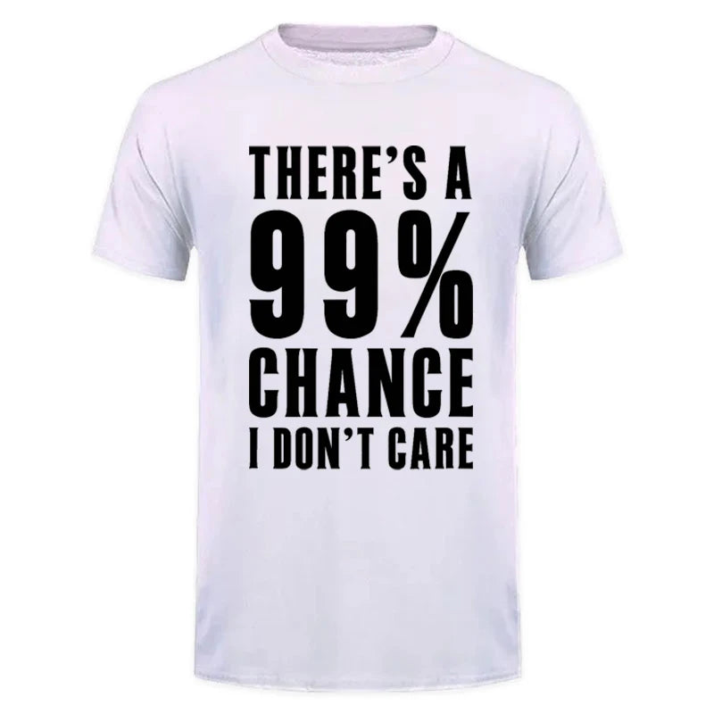 99 Percent Chance I Don't Care T-Shirt - additional view 12