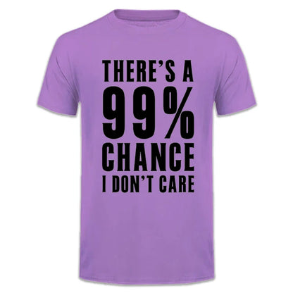 99 Percent Chance I Don't Care T-Shirt - additional view 13