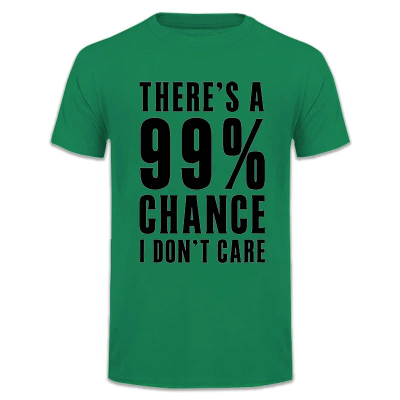 99 Percent Chance I Don't Care T-Shirt - additional view 15
