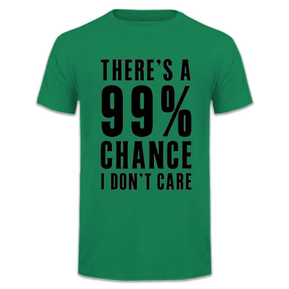 99 Percent Chance I Don't Care T-Shirt - additional view 15