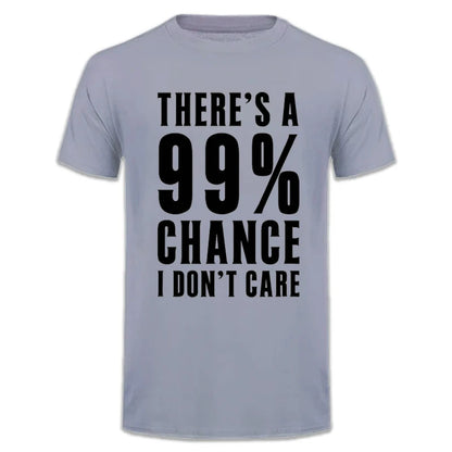 99 Percent Chance I Don't Care T-Shirt - additional view 18