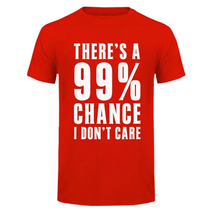 99 Percent Chance I Don't Care T-Shirt - additional view 14