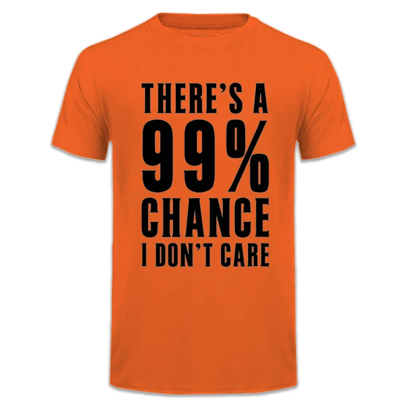 99 Percent Chance I Don't Care T-Shirt - additional view 10