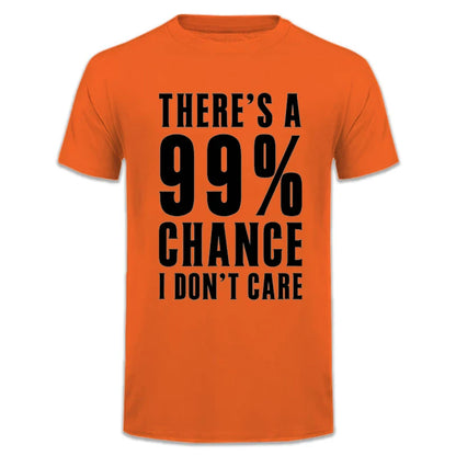 99 Percent Chance I Don't Care T-Shirt - additional view 10