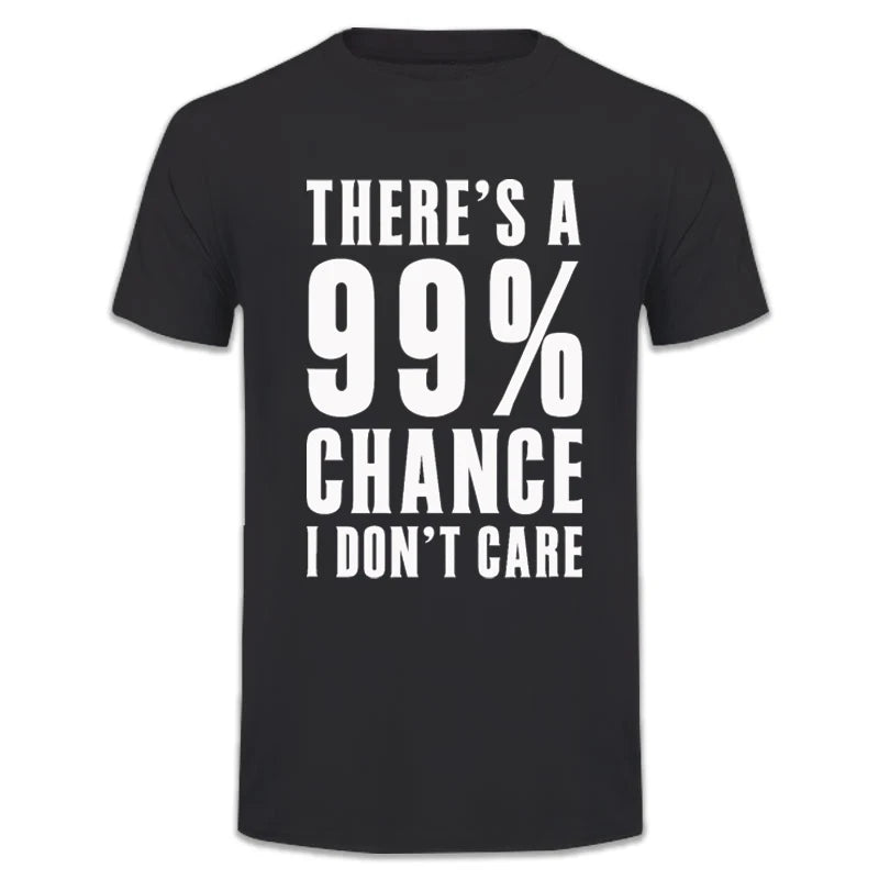 99 Percent Chance I Don't Care T-Shirt - additional view 19